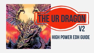 NEW The Ur Dragon - High Power Deck Tech and Guide - EDH/Commander