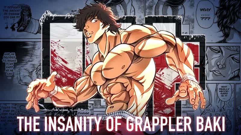 The Insanity of Grappler Baki and Why You Should