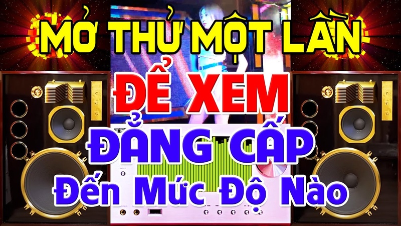 Nghe Thử Rồi Biết, Nhạc Test Loa CỰ C CHUẨ N 8 D Nhạc Disco REMIX Bass Căng Đẳng Cấp Nghe