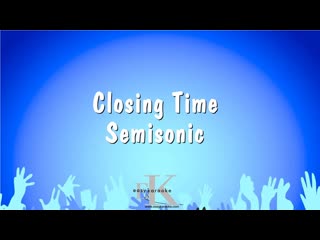 Closing Time - Semisonic (Karaoke Version)