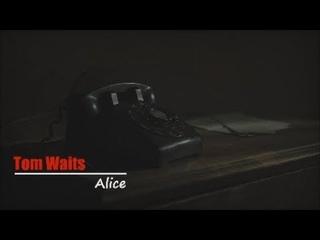Tom Waits - Alice