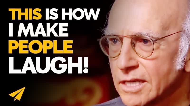 Larry David: Honest Advice to Someone Who Wants to Become a