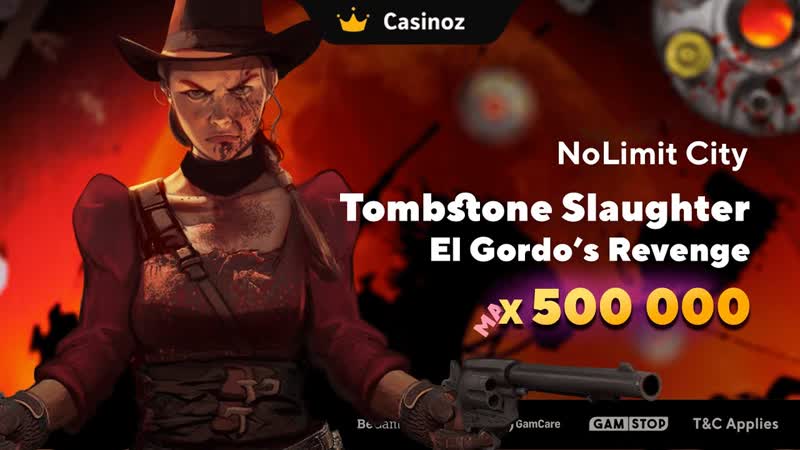Tombstone Slaughter El Gordo s Revenge ( No Limit City) slot