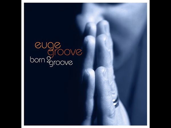 Euge Groove Slow