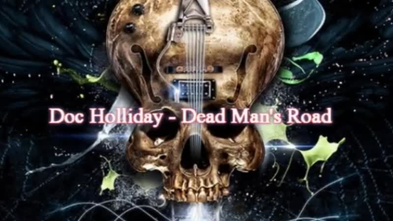 Doc Holliday Dead Mans Road with lyrics Byzhrpu Bg4