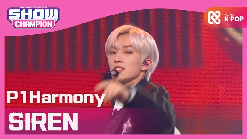 Show Champion 피원하모니 SIREN ( P1 Harmony SIREN)