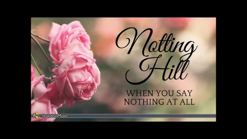 When You Say Nothing At All ( Notting Hill), Instrumental Movie