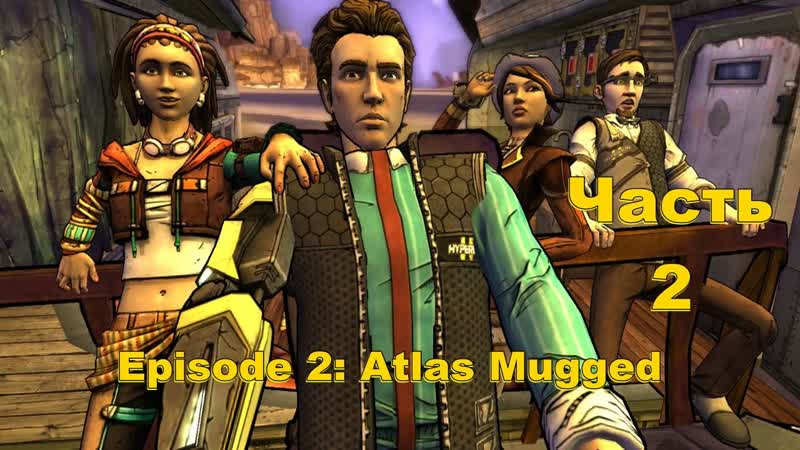Tales from the Borderlands: Episode 2 Atlas Mugged