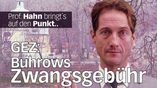 Prof. Dr. Ingo Hahn: GEZ- Buhrows Zwangsgebhr