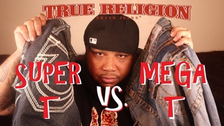TRUE RELIGION SUPER T VS MEGA T