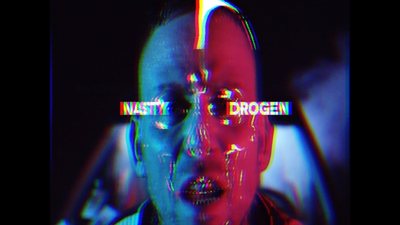 NASTY Drogen ( Official