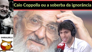 Caio Coppolla ou a soberba da ignorância. Vídeo sobre Paulo Freire