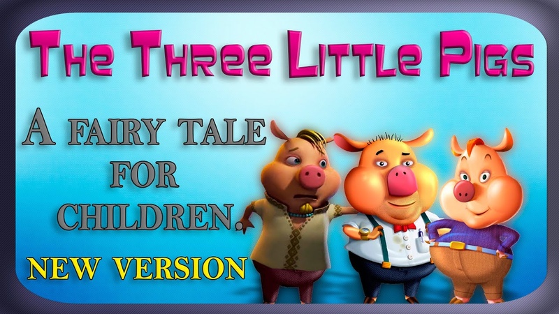 Fairy tales for children, The Three Little Pigs and the big bad wolf, Baby cartoons