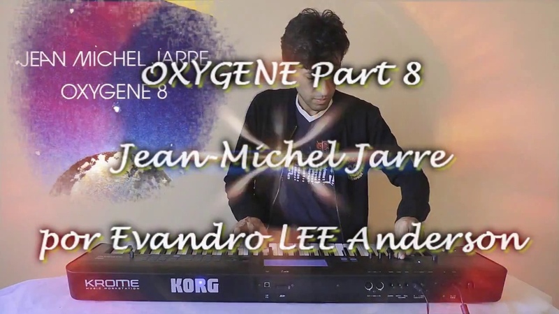 Oxygene part 8: Jean Michel Jarre por Evandro LEE