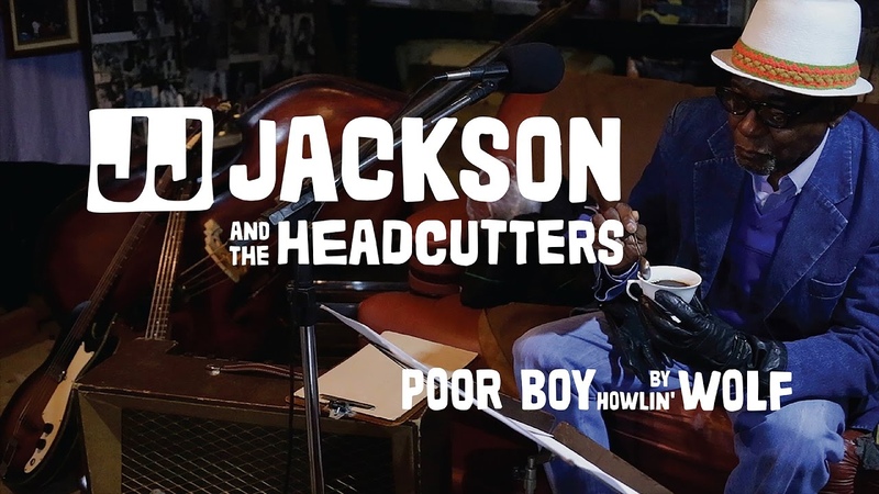 JJ Jackson The Headcutters Poor Boy ( Howlin