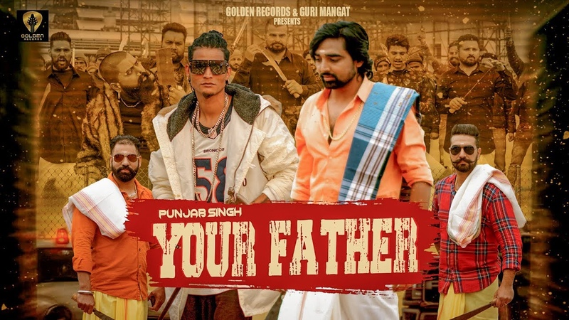 Your Father ( Official Video), Punjab Singh, Gopi Longia, Golden Records, Latest Songs