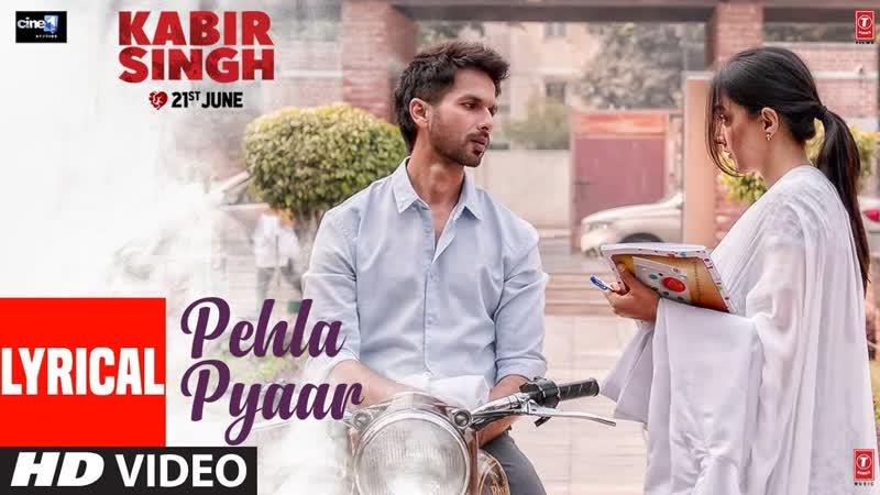LYRICAL: Pehla Pyaar, Kabir Singh, Shahid Kapoor, Kiara Advani, Armaan Malik, Vishal