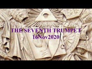 THE SEVENTH TRUMPET - 16Nov2020