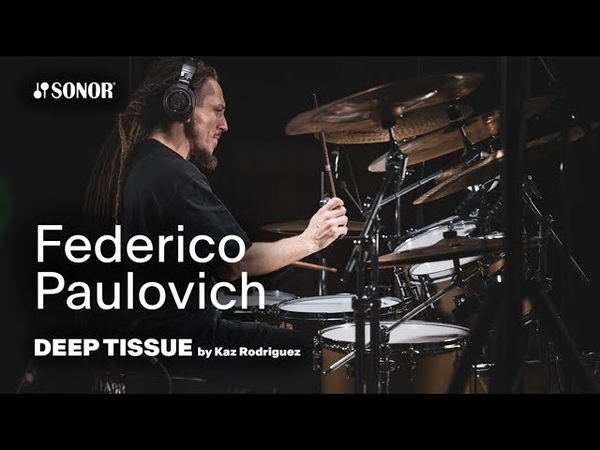 SONOR Artist Family: Federico Paulovich DEEP TISSUE ( Kaz