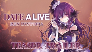 DATE A LIVE: Ren Dystopia | Teaser Trailer | Steam