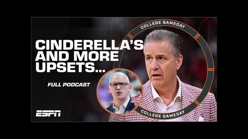 Are Upsets Cinderella Runs SLOWLY DYING Away in the NCAA Tournament , College Game Day