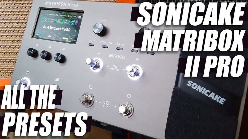BEST CHEAP Multi Effects PEDAL, , SONICAKE Matribox II PRO, , ALL THE SOUNDS NO TALK, ONLY